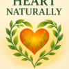 Heal Your Heart Naturally